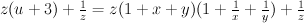 z (u+3) + \frac{1}{z} = z (1+x+y)(1+\frac{1}{x}+\frac{1}{y}) + \frac{1}{z}