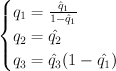 \begin{cases} q_1 = {\hat{q}_1 \over 1 - \hat{q}_1} \\ q_2 = \hat{q_2} \\ q_3 = \hat{q}_3 (1-\hat{q_1}) \end{cases}