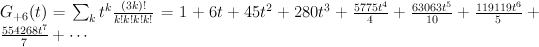 G_{+6}(t) = \sum_k t^{k} {(3k)!\over k!k!k!k!} = 1+6 t+45 t^2+280 t^3+\frac{5775 t^4}{4}+\frac{63063 t^5}{10}+\frac{119119 t^6}{5}+\frac{554268 t^7}{7}+\cdots