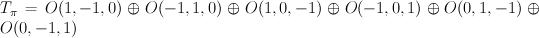 T_{\pi} = O(1,-1,0) \oplus O(-1,1,0) \oplus O(1,0,-1) \oplus O(-1,0,1) \oplus O(0,1,-1) \oplus O(0,-1,1)